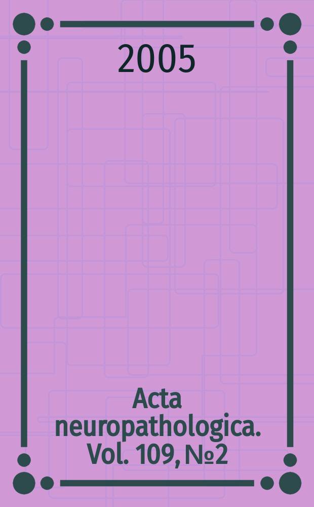 Acta neuropathologica. Vol. 109, № 2
