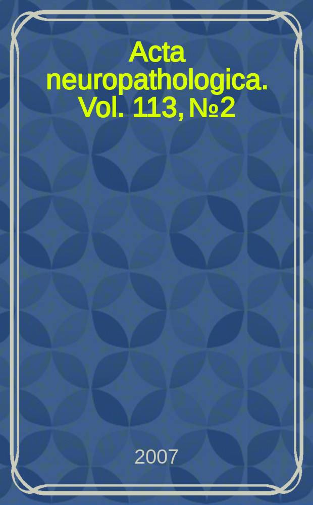 Acta neuropathologica. Vol. 113, № 2