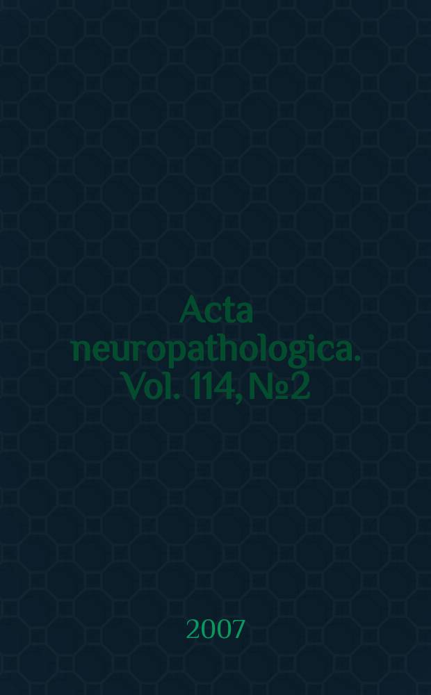 Acta neuropathologica. Vol. 114, № 2