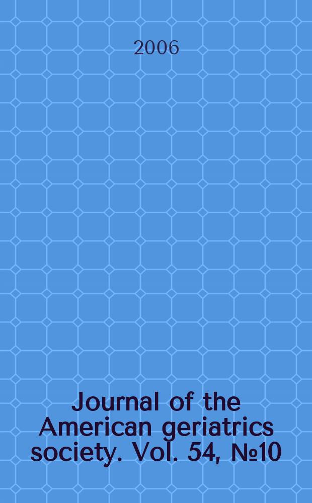 Journal of the American geriatrics society. Vol. 54, № 10