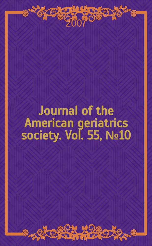 Journal of the American geriatrics society. Vol. 55, № 10