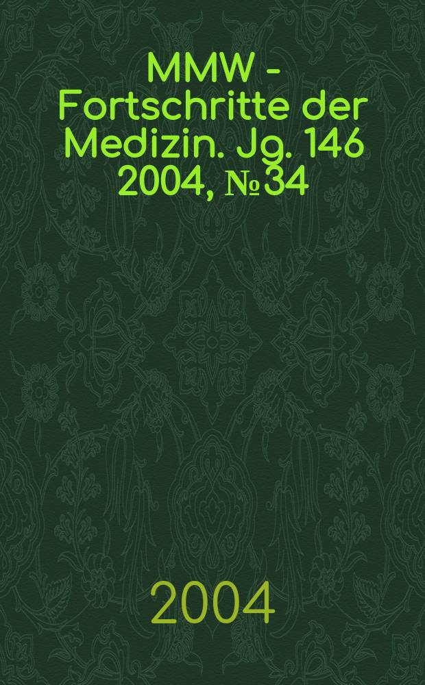 MMW - Fortschritte der Medizin. Jg. 146 2004, № 34