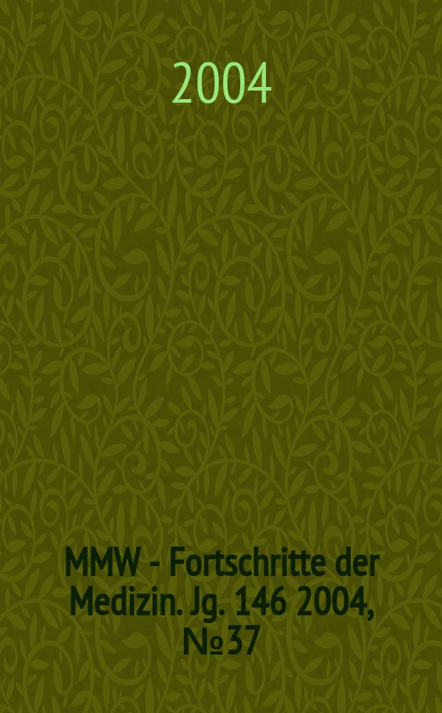 MMW - Fortschritte der Medizin. Jg. 146 2004, № 37