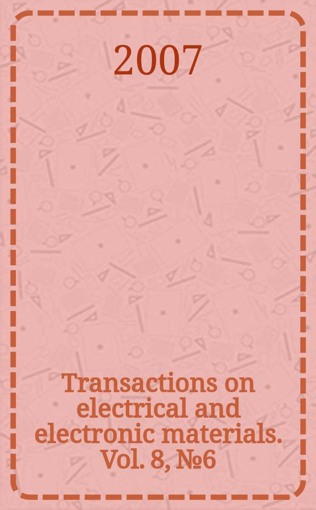 Transactions on electrical and electronic materials. Vol. 8, № 6