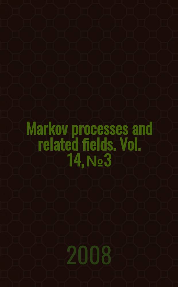 Markov processes and related fields. Vol. 14, № 3 : Inhomogeneous random systems