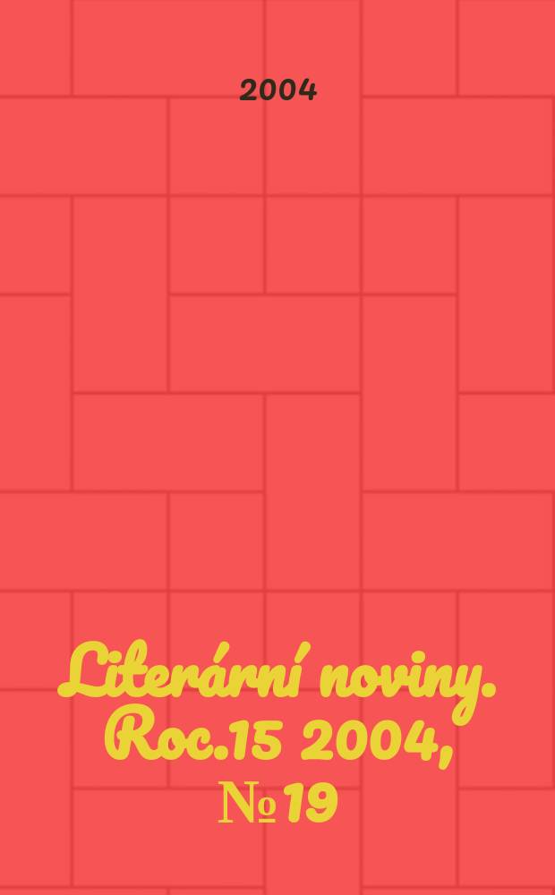 Literární noviny. Roc.15 2004, № 19