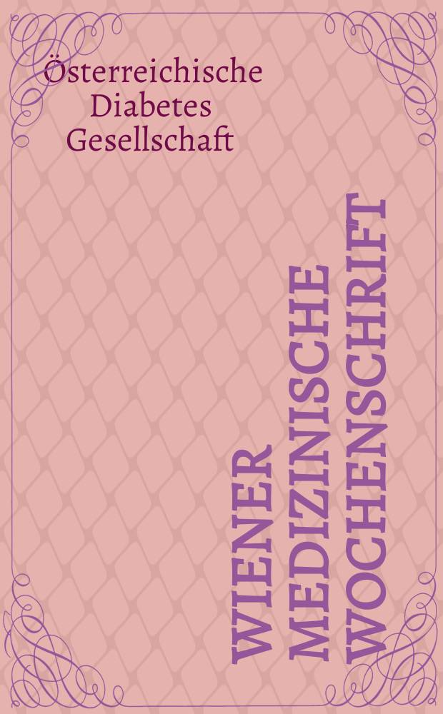 Wiener medizinische Wochenschrift : Kongressjournal. Bd. 5, H. 13 : 36. Jahrestagung der &Ouml;sterreichischen Diabetes Gesellschaft, 20. bis 22. November 2008, Baden bei Wien = 36й съезд Австрийского диабетического общества.