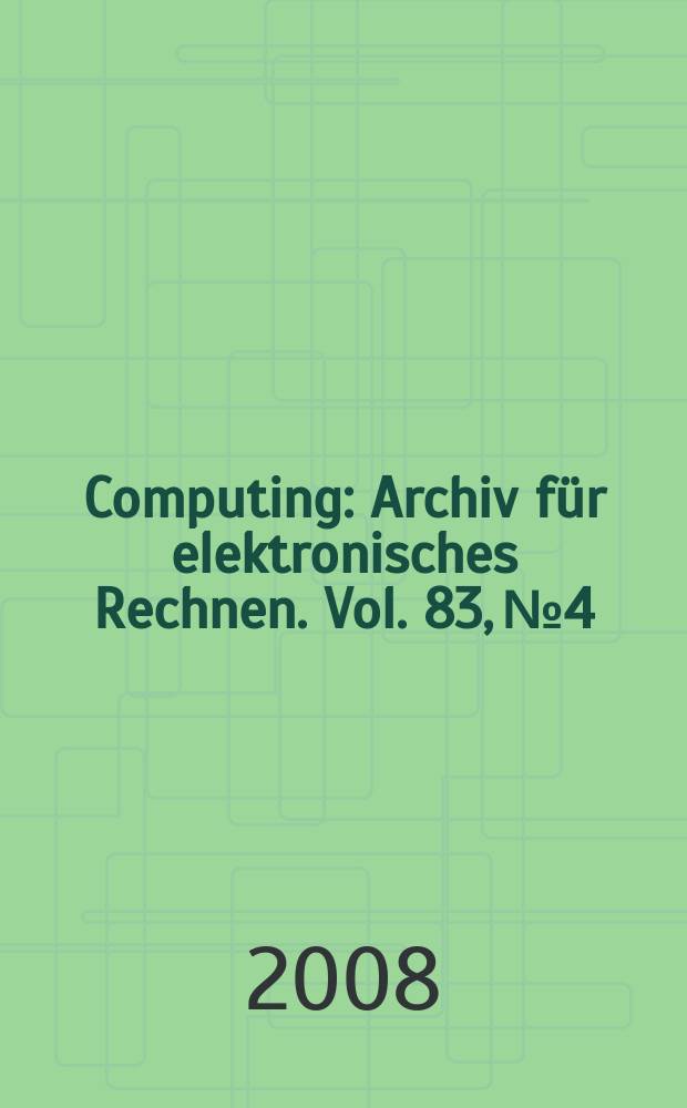 Computing : Archiv für elektronisches Rechnen. Vol. 83, № 4