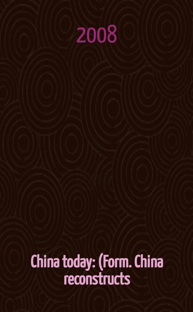 China today : (Form. China reconstructs). Vol. 57, № 10