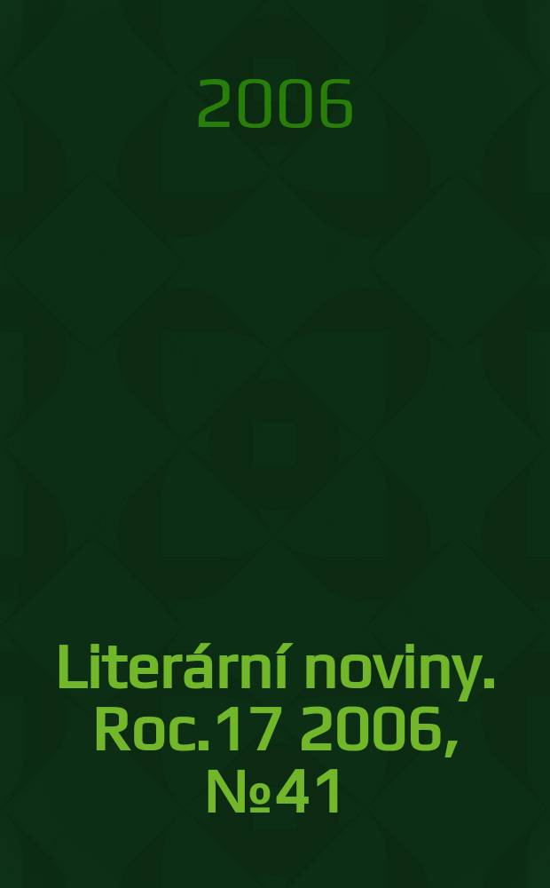 Literární noviny. Roc.17 2006, № 41