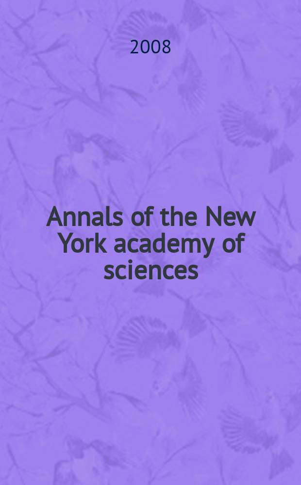 Annals of the New York academy of sciences : Late Lyceum of natural history. Vol. 1143 : The year in immunology 2008 = Год в иммунологии.2008 = Нейронные сигналы.Возможности для современных диагностических подходов и терапии.Материалы конгресса.Калифорния 2008