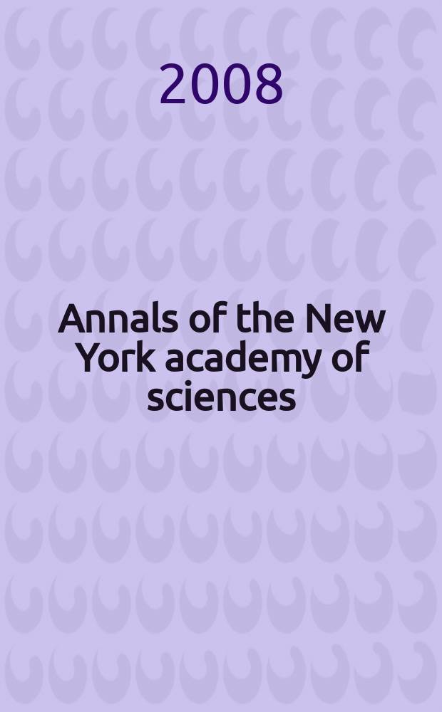 Annals of the New York academy of sciences : Late Lyceum of natural history. Vol. 1144 : Neural signaling: opportunities for novel diagnostic approaches an therapies = Нейронные сигналы.Возможности для современных диагностических подходов и терапии.Материалы конгресса.Калифорния,2008