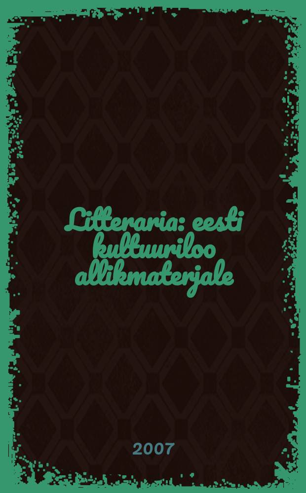 Litteraria : eesti kultuuriloo allikmaterjale = Литература