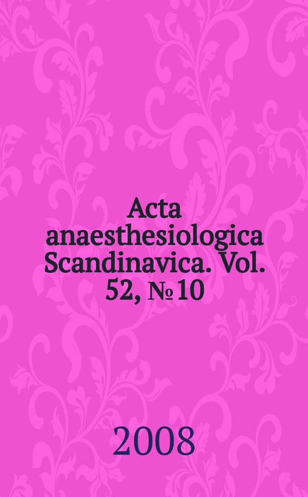 Acta anaesthesiologica Scandinavica. Vol. 52, № 10