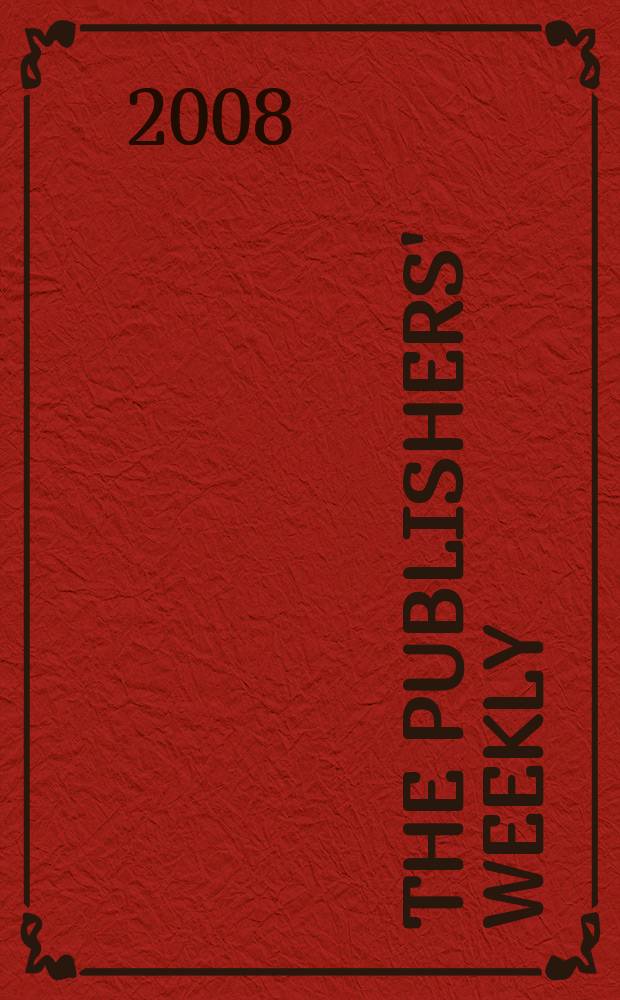 The Publishers' weekly : American book-trade journal With which is incorporated the American literary gazette and Publishers' circular. Vol. 255, № 50