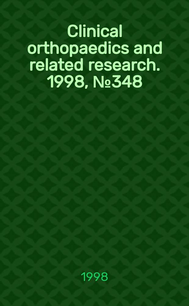 Clinical orthopaedics and related research. 1998, № 348