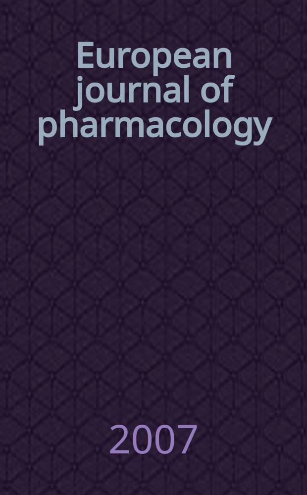 European journal of pharmacology : An intern. j. Vol.563, №1/3