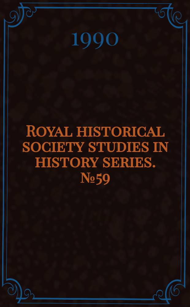 Royal historical society studies in history series. № 59 : Parliamentary army chaplains, 1642-1651 = Парламентская армия капелланов, 1642 - 51