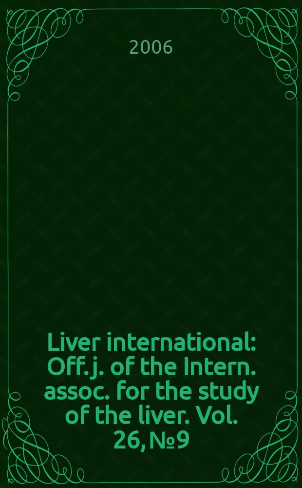 Liver international : Off. j. of the Intern. assoc. for the study of the liver. Vol. 26, № 9