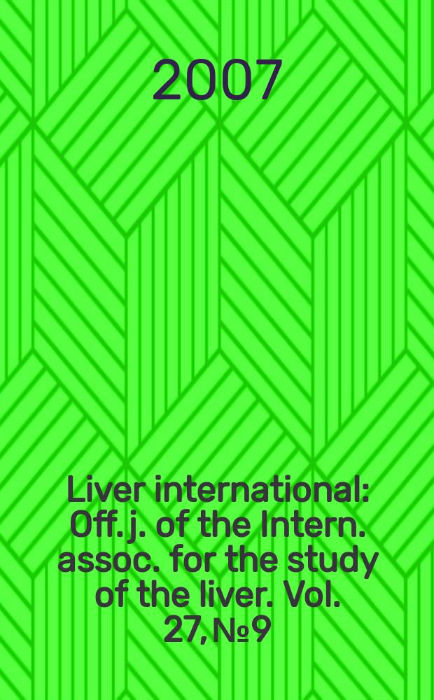 Liver international : Off. j. of the Intern. assoc. for the study of the liver. Vol. 27, № 9