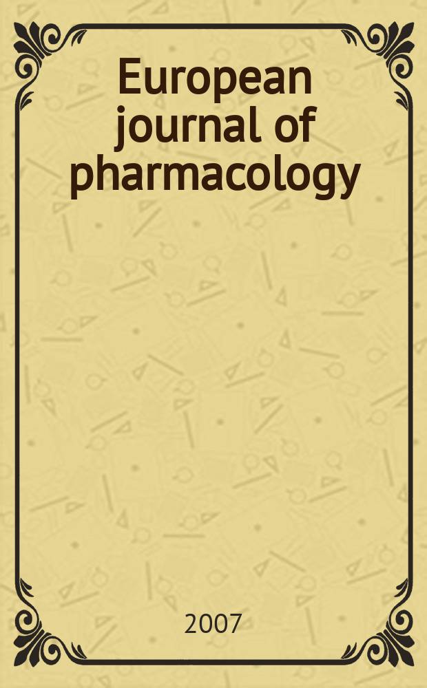 European journal of pharmacology : An intern. j. Vol.566, №1/3