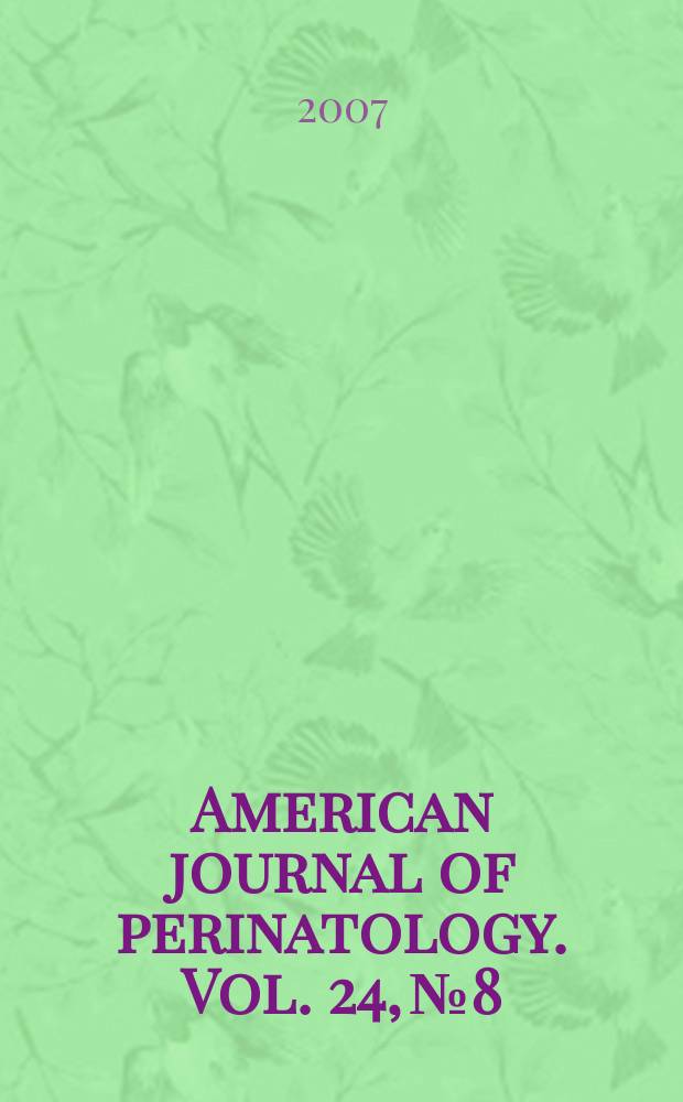 American journal of perinatology. Vol. 24, № 8