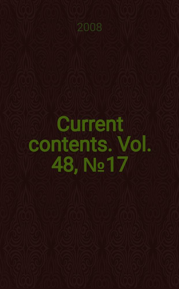 Current contents. Vol. 48, № 17