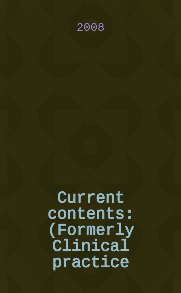 Current contents : (Formerly Clinical practice). Vol. 36, № 17