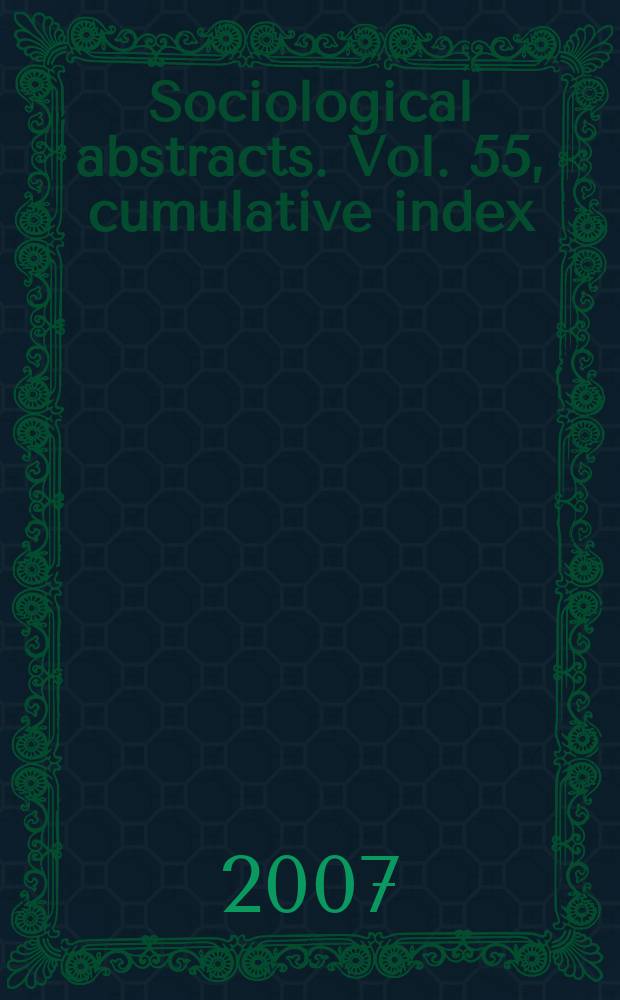 Sociological abstracts. Vol. 55, cumulative index