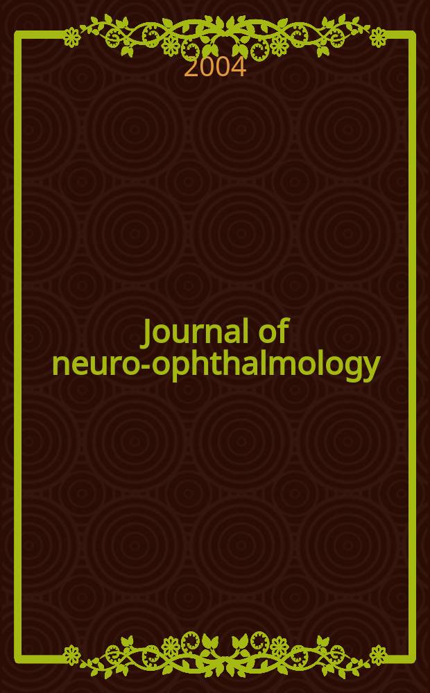 Journal of neuro-ophthalmology : The official journal of the North American neuro-ophthalmology society. Vol. 24, № 3