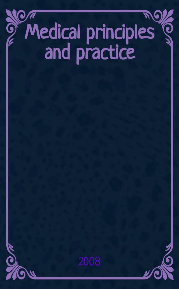 Medical principles and practice : International journal of the Kuwait university Health science centre. Vol. 17, № 3