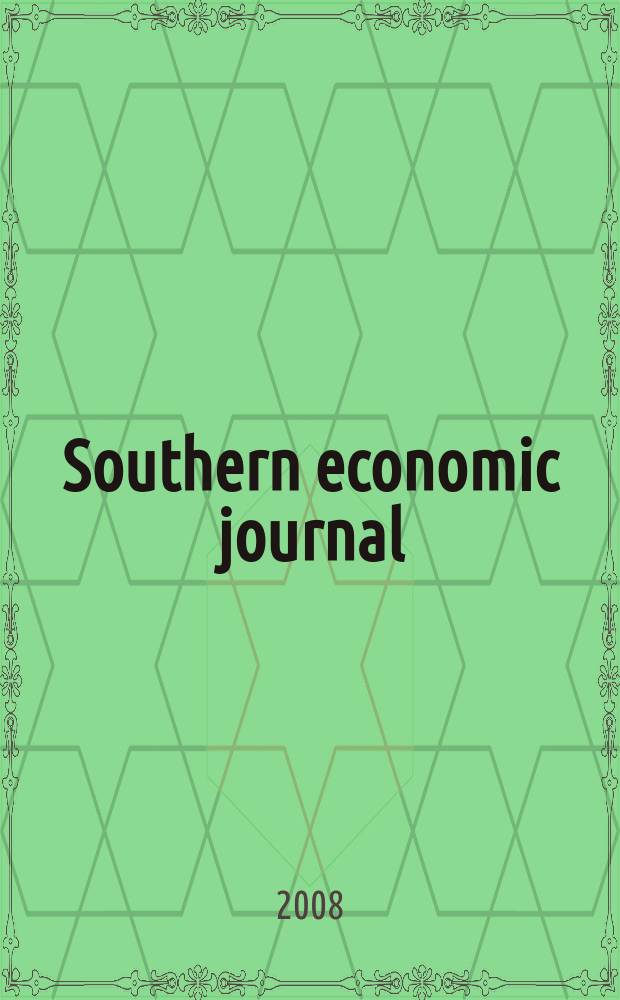 Southern economic journal : Joint publ. of the Southern econ. assoc. a. the Univ. of North Carolina at Chapel Hill. Vol. 74, № 4