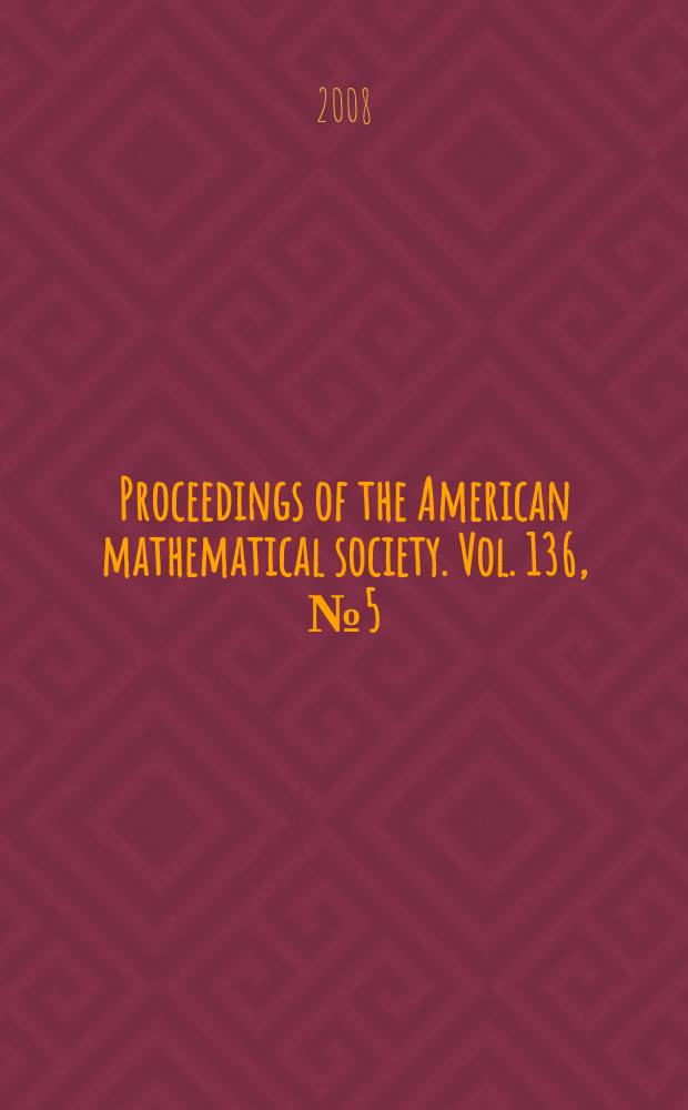 Proceedings of the American mathematical society. Vol. 136, № 5(587)