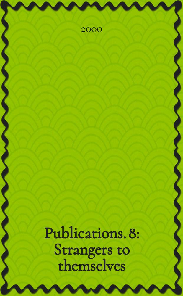 Publications. 8 : Strangers to themselves: the Byzantine outsider = Путешествие к самим себе: Византия за рубежом