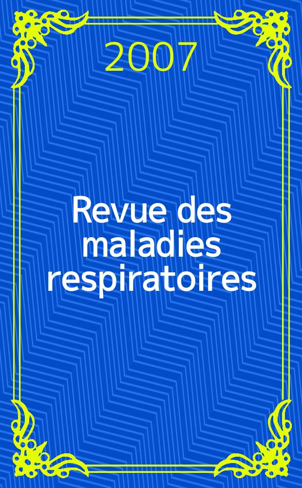 Revue des maladies respiratoires : Organe offic. de la Soc. de pneumologie de langue fr. Vol. 24, № 2