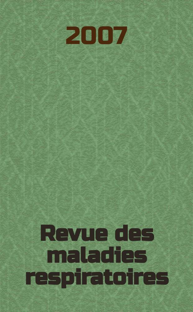 Revue des maladies respiratoires : Organe offic. de la Soc. de pneumologie de langue fr. Vol. 24, № 6