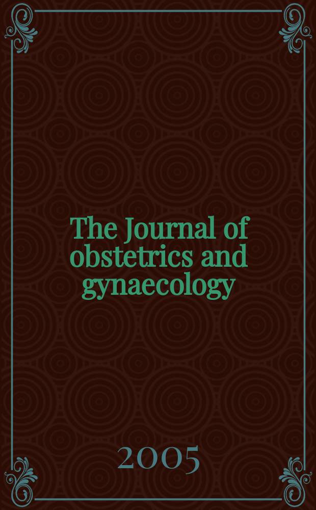 The Journal of obstetrics and gynaecology : The official journal of the Asia and Oceania Federation of obstetrics and gynaecology. Vol.31, № 5