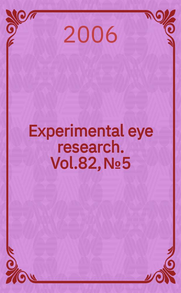 Experimental eye research. Vol.82, № 5