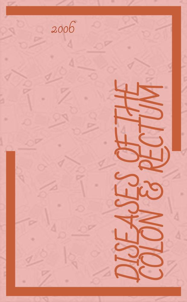 Diseases of the colon & rectum : Offic. j. of the Amer. soc. of colon a. rectal surgeons. Vol.49, № 1