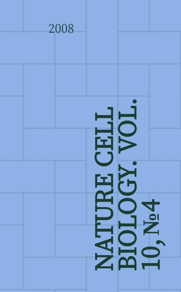 Nature Cell biology. Vol. 10, № 4