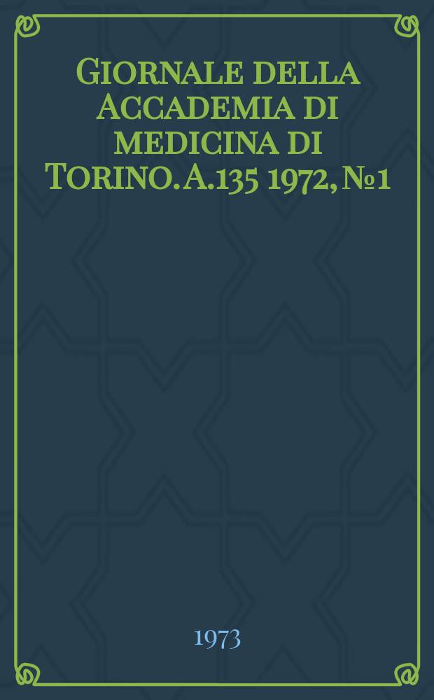 Giornale della Accademia di medicina di Torino. A.135 1972, № 1/12