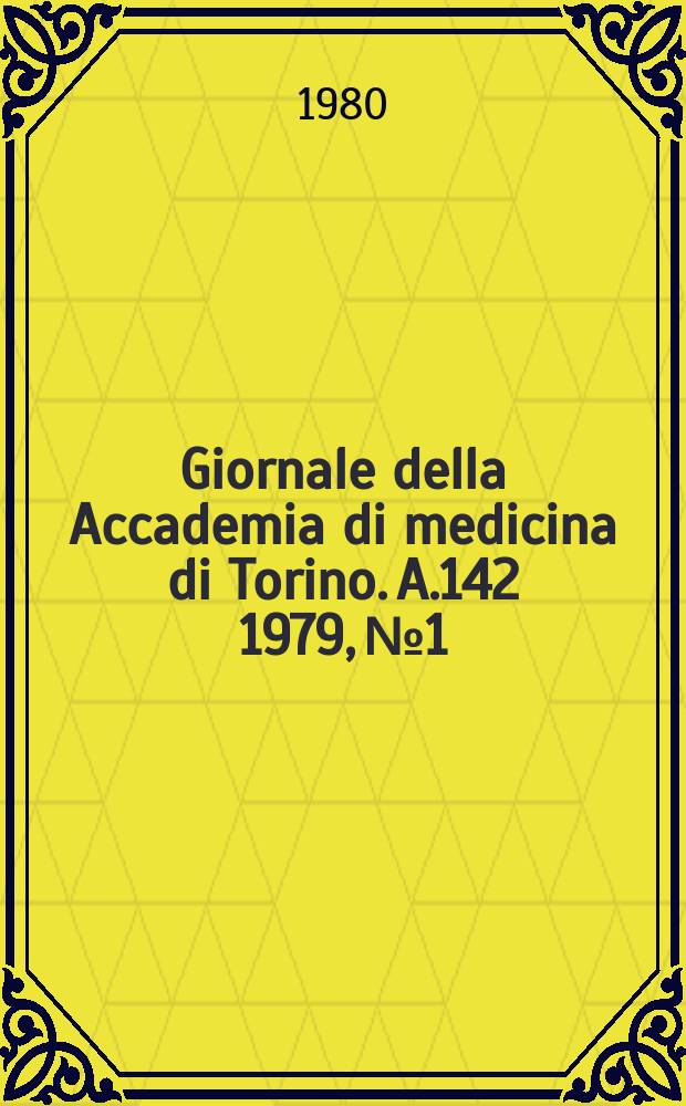 Giornale della Accademia di medicina di Torino. A.142 1979, № 1/12