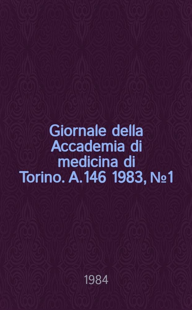 Giornale della Accademia di medicina di Torino. A.146 1983, № 1/12