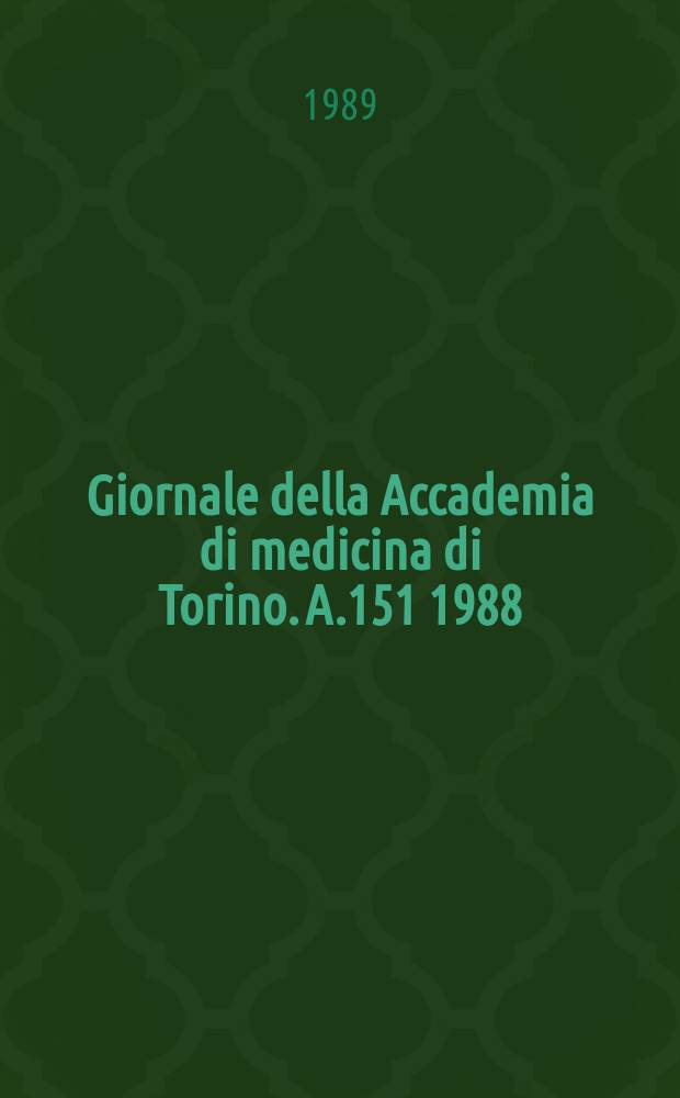 Giornale della Accademia di medicina di Torino. A.151 1988