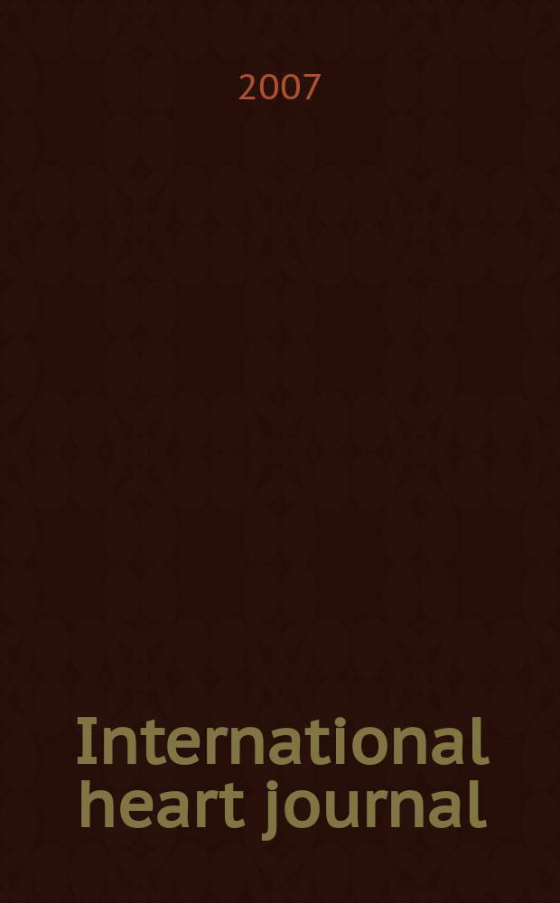 International heart journal : [Form. Japanese heart journal]. Vol. 48, № 3