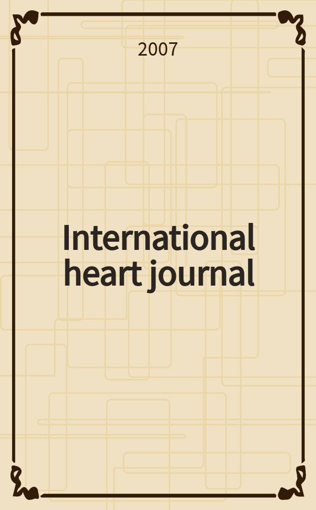 International heart journal : [Form. Japanese heart journal]. Vol. 48, № 5