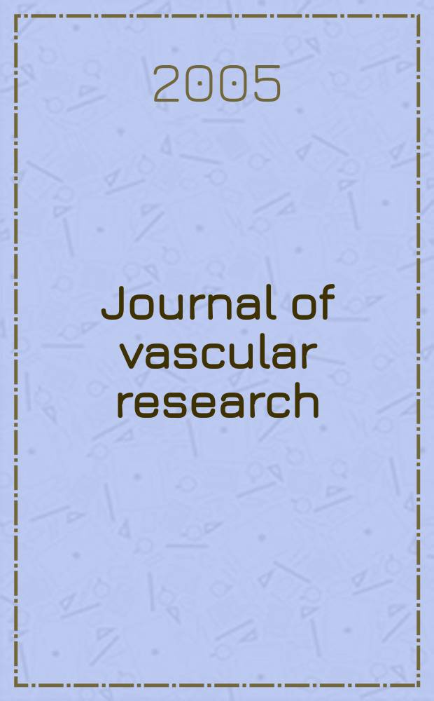 Journal of vascular research : Founded 1964 as "Angiologica" (1964-1973) contin. as "Blood vessels" (1974-1991). Vol. 42, № 2