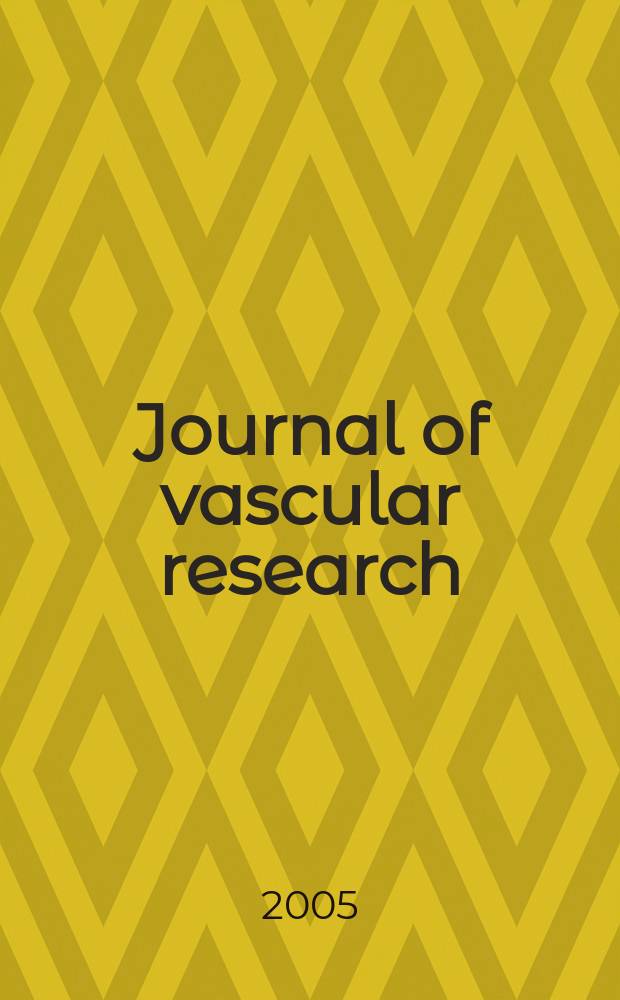 Journal of vascular research : Founded 1964 as "Angiologica" (1964-1973) contin. as "Blood vessels" (1974-1991). Vol. 42, № 6