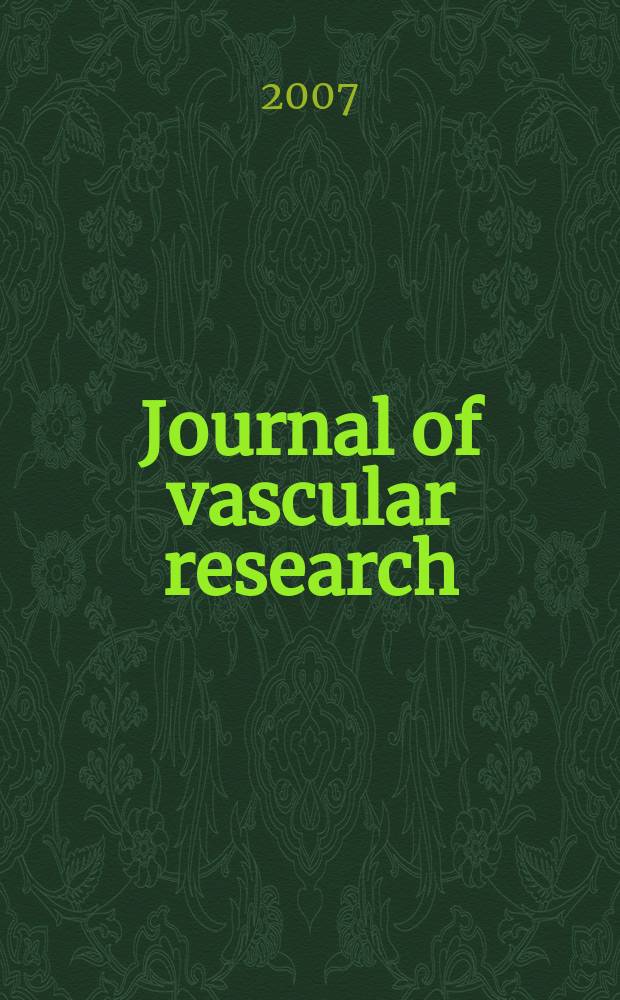Journal of vascular research : Founded 1964 as "Angiologica" (1964-1973) contin. as "Blood vessels" (1974-1991). Vol. 44, № 2