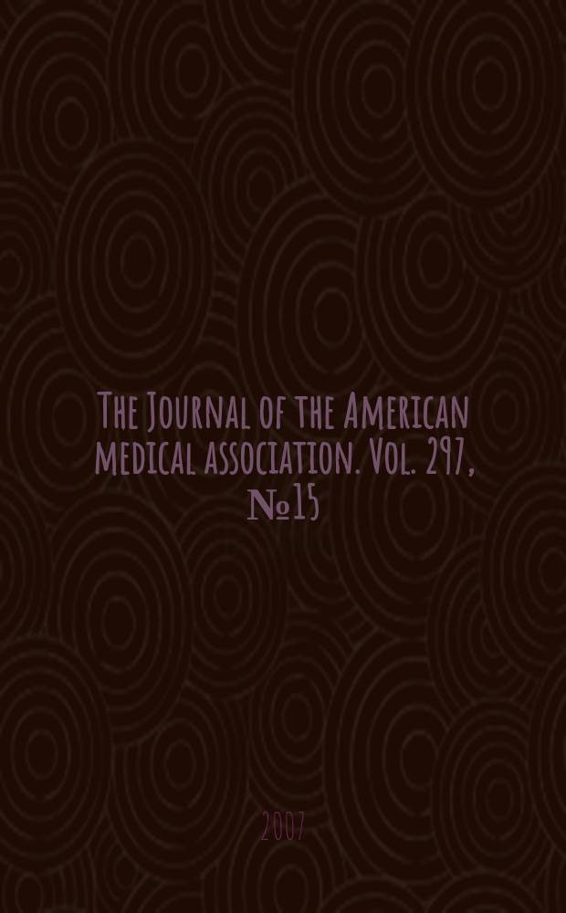 The Journal of the American medical association. Vol. 297, № 15